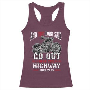 Christian Biker Racerback Tank Top Lord Said Go Out Into Highways Faith Motorcycle TS02 Maroon Print Your Wear