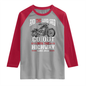 Christian Biker Raglan Shirt Lord Said Go Out Into Highways Faith Motorcycle TS02 Sport Gray Red Print Your Wear