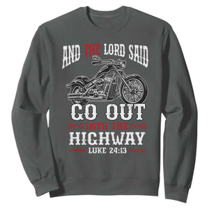 Christian Biker Sweatshirt Lord Said Go Out Into Highways Faith Motorcycle TS02 Dark Heather Print Your Wear