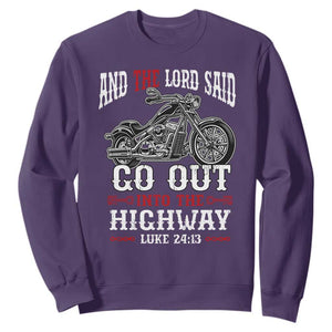 Christian Biker Sweatshirt Lord Said Go Out Into Highways Faith Motorcycle TS02 Purple Print Your Wear
