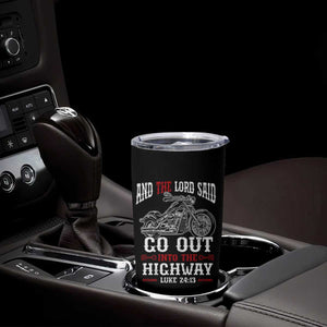 Christian Biker Tumbler Cup Lord Said Go Out Into Highways Faith Motorcycle TS02 Print Your Wear