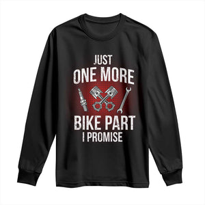 Funny Biker Long Sleeve Shirt One More Bike Part Motorcycle Mechanic TS02 Black Print Your Wear