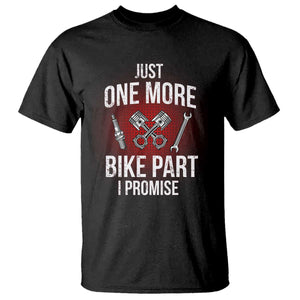 Funny Biker T Shirt One More Bike Part Motorcycle Mechanic TS02 Black Print Your Wear