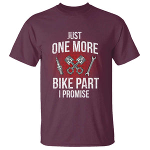 Funny Biker T Shirt One More Bike Part Motorcycle Mechanic TS02 Maroon Print Your Wear