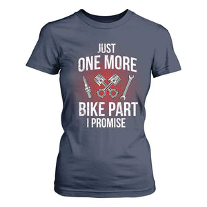 Funny Biker T Shirt For Women One More Bike Part Motorcycle Mechanic TS02 Navy Print Your Wear