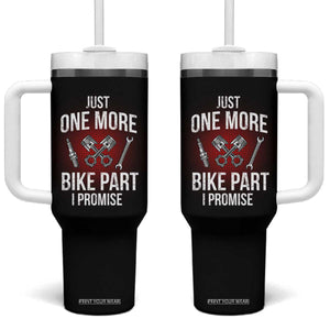 Funny Biker Tumbler With Handle One More Bike Part Motorcycle Mechanic TS02 One Size: 40 oz Black Print Your Wear
