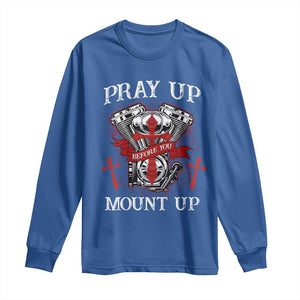 Christian Biker Long Sleeve Shirt Pray Up Before You Mount Up Faith TS02 Royal Blue Print Your Wear