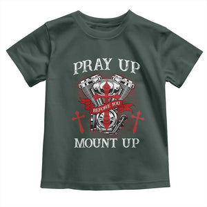Christian Biker Toddler T Shirt Pray Up Before You Mount Up Faith TS02 Dark Forest Green Print Your Wear