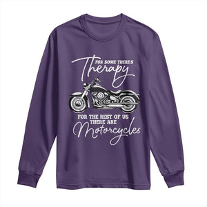 Funny Biker Therapy Long Sleeve Shirt For The Rest Of Us There Are Motorcycles TS02 Purple Print Your Wear