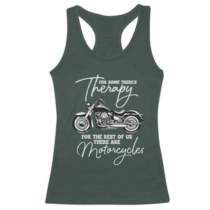 Funny Biker Therapy Racerback Tank Top For The Rest Of Us There Are Motorcycles TS02 Dark Forest Green Print Your Wear
