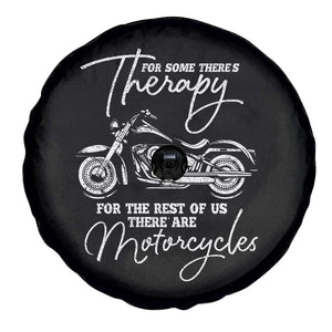 Funny Biker Therapy Spare Tire Cover For The Rest Of Us There Are Motorcycles TS02 Print Your Wear