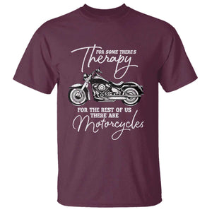 Funny Biker Therapy T Shirt For The Rest Of Us There Are Motorcycles TS02 Maroon Print Your Wear