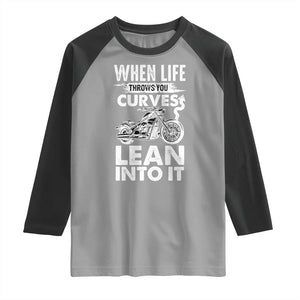 Funny Biker Raglan Shirt When Life Throws You Curves Lean Into It Motorcycle TS02 Sport Gray Black Print Your Wear