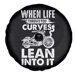 Funny Biker Spare Tire Cover When Life Throws You Curves Lean Into It Motorcycle TS02 Print Your Wear