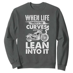 Funny Biker Sweatshirt When Life Throws You Curves Lean Into It Motorcycle TS02 Dark Heather Print Your Wear
