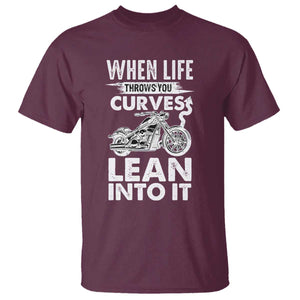 Funny Biker T Shirt When Life Throws You Curves Lean Into It Motorcycle TS02 Maroon Print Your Wear