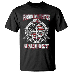 Proud Daughter Of A WWII Vet T Shirt World War 2 Veteran WW2 TS02 Black Print Your Wear