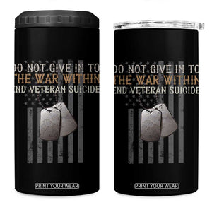 Veteran Suicide Awareness 4 in 1 Can Cooler Tumbler Do Not Give In To The War Within Patriotic US Flag TS02 One Size: 16 oz Black Print Your Wear