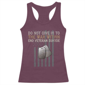 Veteran Suicide Awareness Racerback Tank Top Do Not Give In To The War Within Patriotic US Flag TS02 Maroon Print Your Wear