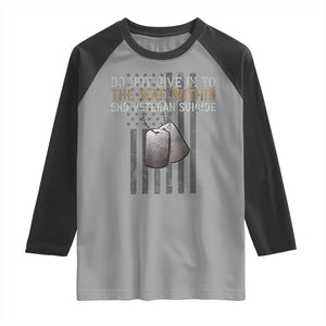 Veteran Suicide Awareness Raglan Shirt Do Not Give In To The War Within Patriotic US Flag TS02 Sport Gray Black Print Your Wear