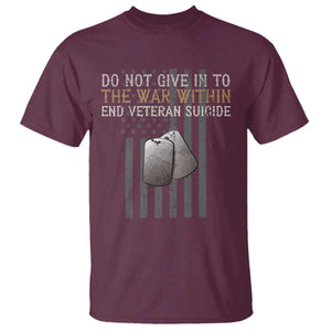 Veteran Suicide Awareness T Shirt Do Not Give In To The War Within Patriotic US Flag TS02 Maroon Print Your Wear