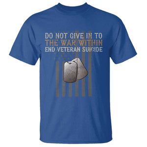 Veteran Suicide Awareness T Shirt Do Not Give In To The War Within Patriotic US Flag TS02 Royal Blue Print Your Wear