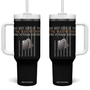 Veteran Suicide Awareness Tumbler With Handle Do Not Give In To The War Within Patriotic US Flag TS02 One Size: 40 oz Black Print Your Wear