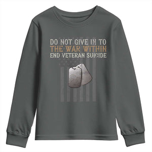 Veteran Suicide Awareness Youth Sweatshirt Do Not Give In To The War Within Patriotic US Flag TS02 Dark Heather Print Your Wear
