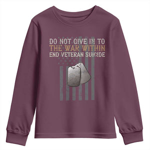 Veteran Suicide Awareness Youth Sweatshirt Do Not Give In To The War Within Patriotic US Flag TS02 Maroon Print Your Wear