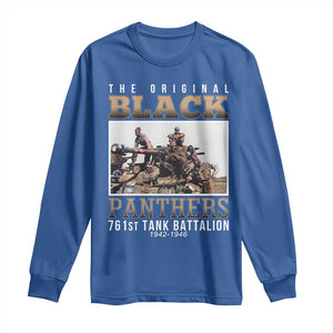 761st Tank Battalion Tribute Long Sleeve Shirt Black Panthers WW2 Heroes TS02 Royal Blue Print Your Wear