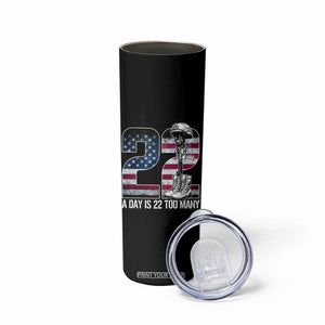 Veteran Suicide Awareness Skinny Tumbler 22 A Day is 22 Too Many Veteran Lives Matter TS02 Print Your Wear
