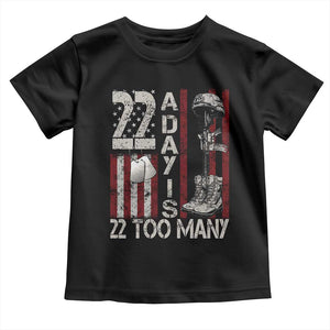 Veteran Suicide Awareness Toddler T Shirt 22 A Day Is 22 Too Many TS02 Black Print Your Wear