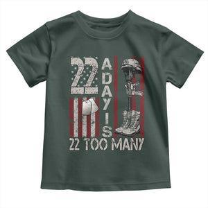 Veteran Suicide Awareness Toddler T Shirt 22 A Day Is 22 Too Many TS02 Dark Forest Green Print Your Wear