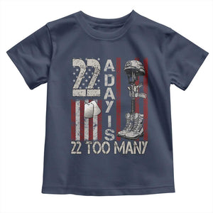 Veteran Suicide Awareness Toddler T Shirt 22 A Day Is 22 Too Many TS02 Navy Print Your Wear