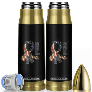 Veteran Suicide Awareness Bullet Tumbler 22 A Day Is 22 Too Many American Flag Ribbon TS02 Black Print Your Wear