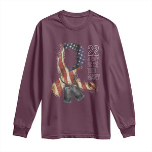 Veteran Suicide Awareness Long Sleeve Shirt 22 A Day Is 22 Too Many American Flag Ribbon TS02 Maroon Print Your Wear
