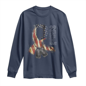 Veteran Suicide Awareness Long Sleeve Shirt 22 A Day Is 22 Too Many American Flag Ribbon TS02 Navy Print Your Wear