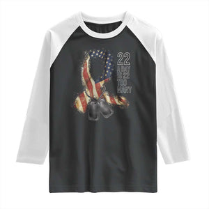 Veteran Suicide Awareness Raglan Shirt 22 A Day Is 22 Too Many American Flag Ribbon TS02 Black White Print Your Wear