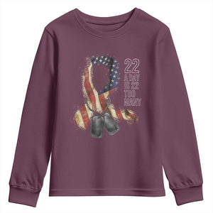 Veteran Suicide Awareness Youth Sweatshirt 22 A Day Is 22 Too Many American Flag Ribbon TS02 Maroon Print Your Wear