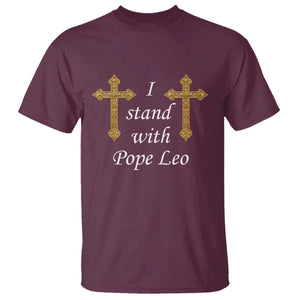 I Stand With Pope Leo Faith Graphic T Shirt Catholic Ornate Gold Cross TS02 Maroon Print Your Wear