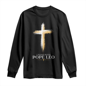I Stand With Pope Leo Brushstroke Cross Long Sleeve Shirt Religious Christian Witness TS02 Black Print Your Wear