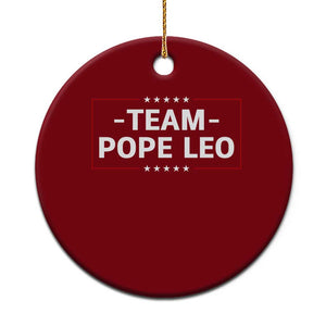 Team Pope Leo XIV Ceramic Ornament Catholic Pride Religious Faith Solidarity TS02 1pc Red Print Your Wear