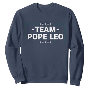Team Pope Leo XIV Sweatshirt Catholic Pride Religious Faith Solidarity TS02 Navy Print Your Wear