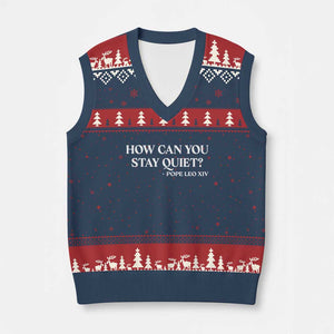How Can You Stay Quiet Pope Leo XIV Quote V-Neck Knit Sweater Vest Inspirational Religious Courage Statement TS02 Navy Red Print Your Wear