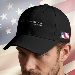 Evil Will Not Prevail Pope Leo XIV Religious Quote Baseball Cap Hopeful Christian Faith Graphic TS02 Print Your Wear