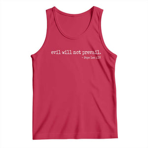 Evil Will Not Prevail Pope Leo XIV Religious Quote Tank Top Hopeful Christian Faith Graphic TS02 Red Print Your Wear