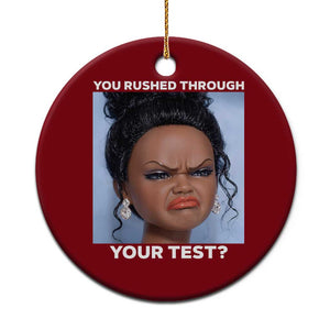 Funny You Rushed Through Your Test Doll Face Meme Ceramic Ornament Teacher Reaction Humor Testing Day TS02 1pc Red Print Your Wear