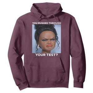 Funny You Rushed Through Your Test Doll Face Meme Hoodie Teacher Reaction Humor Testing Day TS02 Maroon Print Your Wear