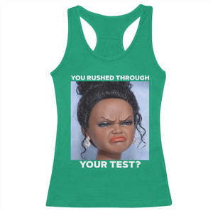 Funny You Rushed Through Your Test Doll Face Meme Racerback Tank Top Teacher Reaction Humor Testing Day TS02 Irish Green Print Your Wear
