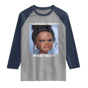 Funny You Rushed Through Your Test Doll Face Meme Raglan Shirt Teacher Reaction Humor Testing Day TS02 Sport Gray Navy Print Your Wear